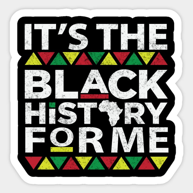 It's The Black History For Me-Black History Month 2021 Sticker by sufian